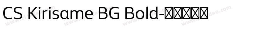 CS Kirisame BG Bold字体转换